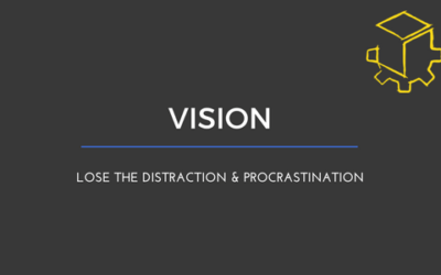 Why your HSC Vision is the antidote to distraction and procrastination