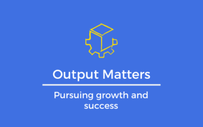 Output Matters: Why You Can’t Just ‘Show Up’