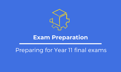 How to maximise your time between now and the final Year 11 exams