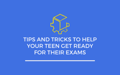 Tips and Tricks to Help Your Teen Get Ready for Their Exams